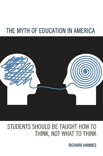 The Myth Of Education In America by Richard Hammes Paperback Book