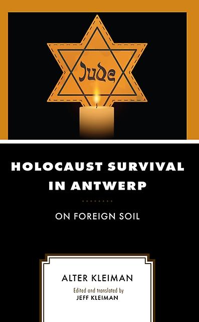 Holocaust Survival In Antwerp by Alter Kleiman Paperback Book