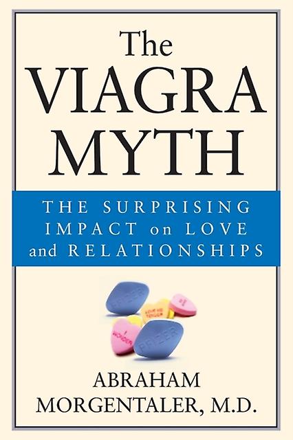 The Viagra Myth by Abraham Harvard University Morgentaler Paperback Book