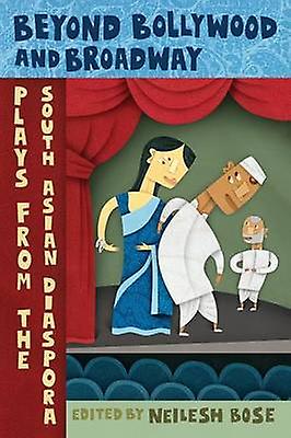 Beyond Bollywood And Broadway Paperback