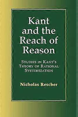 Kant and the Reach of Reason
