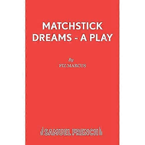Matchstick Dreams