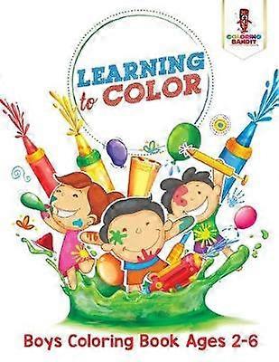 Learning to Color  Boys Coloring Book Ages 26