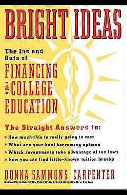 Bright Ideas: The Ins & Outs of Financing a College Education