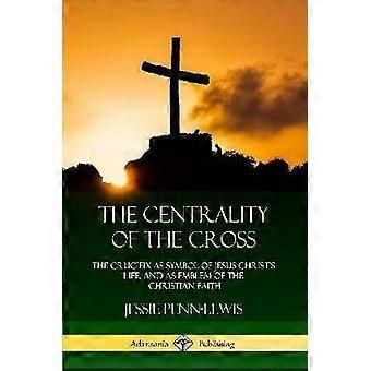 The Centrality of the Cross