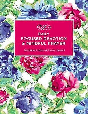 Daily Focused Devotion and Mindful Prayer