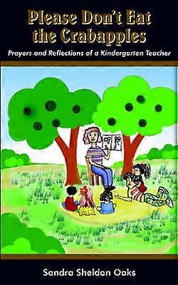 Snälla, ät inte crabapples