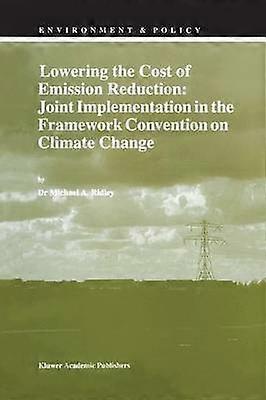 Lowering the Cost of Emission Reduction: Joint Implementation in the Framework Convention on Climate Change