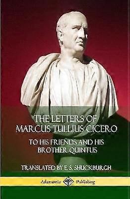 The Letters of Marcus Tullius Cicero