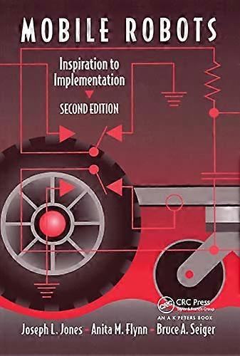Mobile Robots: Inspiration to Implementation Second Edition