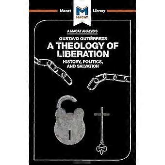 An Analysis of Gustavo Gutierrezs A Theology of Liberation