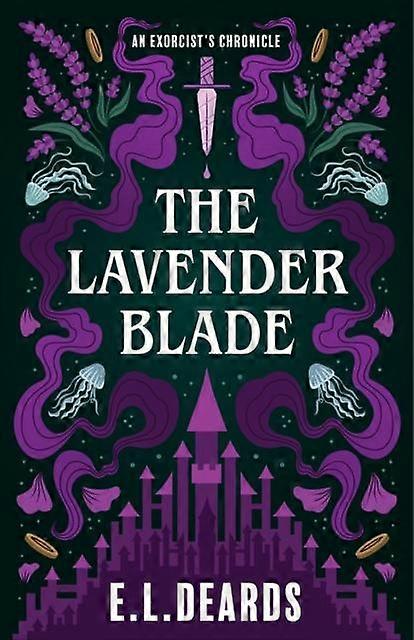 The Lavender Blade - E.L. Deards - Fantasy - She Writes Press - Paperback