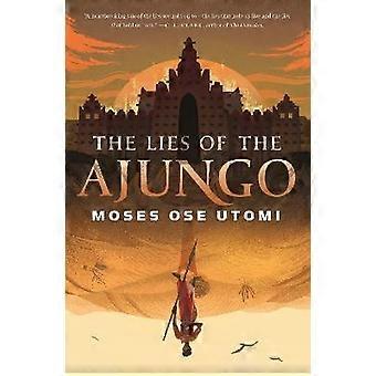 The Lies of the Ajungo