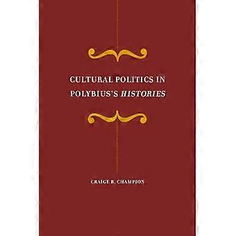 Cultural Politics in Polybius's Histories