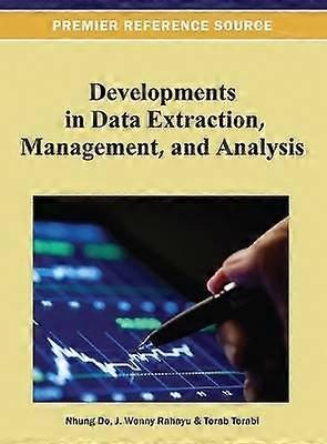 Developments in Data Extraction Management and Analysis