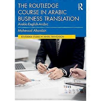 Routledge-kursen i arabisk affärsöversättning Arabiska-engelska-arabiska - Mahmoud Altarabin
