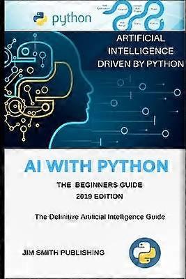 AI With Python For Beginners Artificial Intelligence With Python