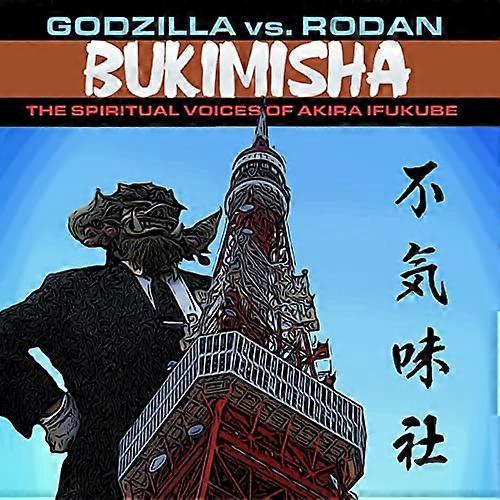 Bukimisha - Godzilla Vs. Rodan [CD]