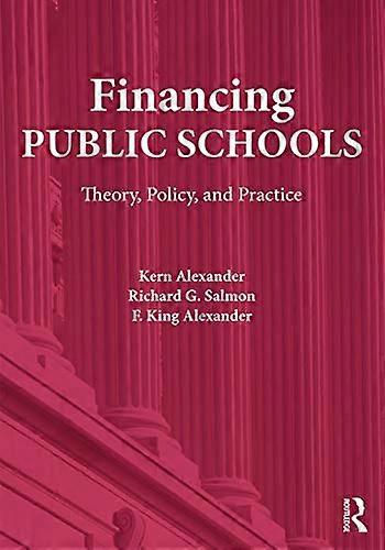 Financing Public Schools: Theory Policy and Practice