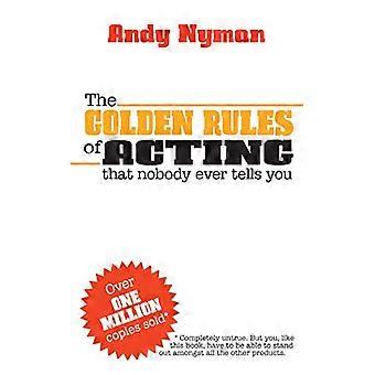 The Golden Rules of Acting