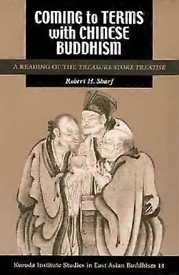 Coming to Terms with Chinese Buddhism - A Reading of the Treasure Store Treatise