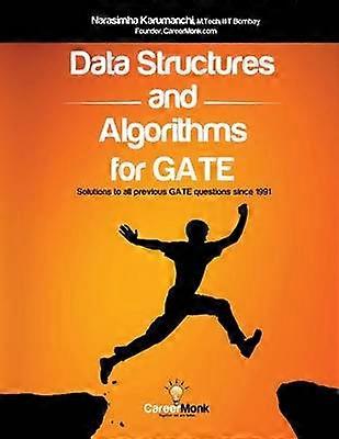 Data Structures and Algorithms For GATE Solutions to all previous GATE questions since 1991