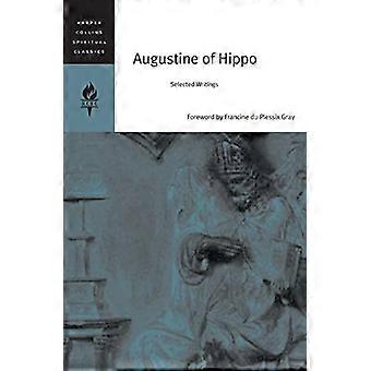 Augustinus von Hippo: ausgewählte Schriften (HarperCollins spirituelle Klassiker)
