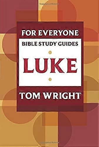 Luke for Everyone: Bible Study Guide
