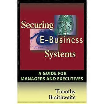 Beveiliging van E-Business Systems: een gids voor managers en leidinggevenden