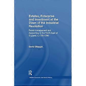 Fastigheter, företagande och investeringar i början av den industriella revolutionen: Fastighetsförvaltning och redovisning i nordöstra England, ca 1700-178