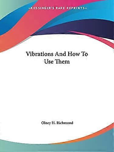 Vibrations and How to Use Them