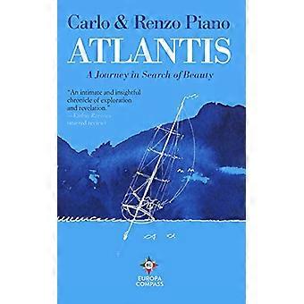 Atlantis: Eine Reise auf der Suche nach Schönheit