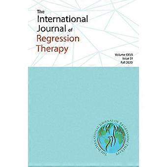 Journal of Regression Therapy: Fall 2020: Fall 2020, Volume Xxvii, Issue 31