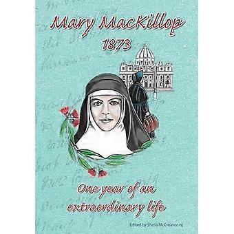 MaryMacKillop 1873 : Un an d’une vie extraordinaire