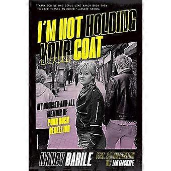 I'm Not Holding Your Coat: Mine blåmerker og alle memoarer om punkrockopprør