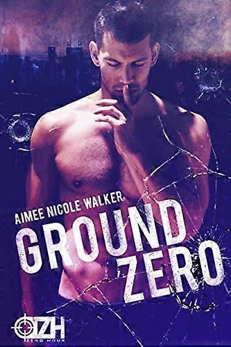 Ground Zero: (Zero Hour Book One) (Zero Hour)