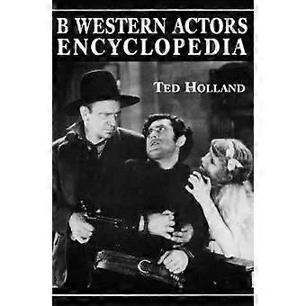 B Western Actors Encyclopedia Facts Photos And Filmographies For More Than 25 - Ted Holland
