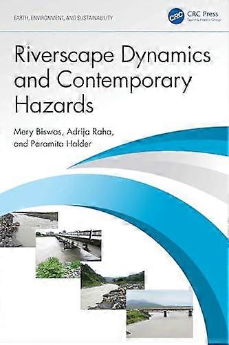 Riverscape Dynamics and Contemporary Hazards