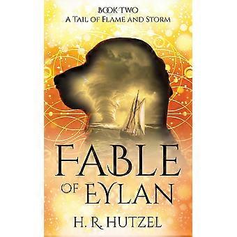A Tail Of Flame And Storm Fable Of Eylan Book Two - H.R. Hutzel - en Book