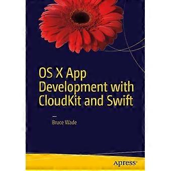 Os X App Development With Cloudkit And Swift - Bruce Wade - Paperback - en Book
