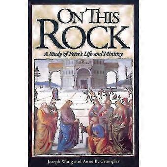 On this rock a study of peter's life and ministry