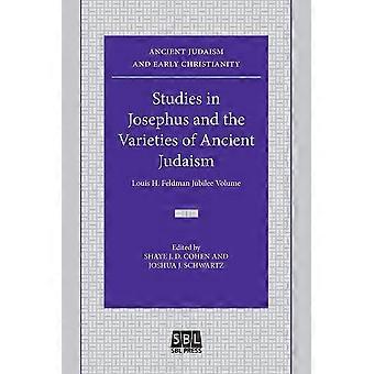 Studies in josephus and the varieties of ancient judaism louis h. feldman jubilee volume