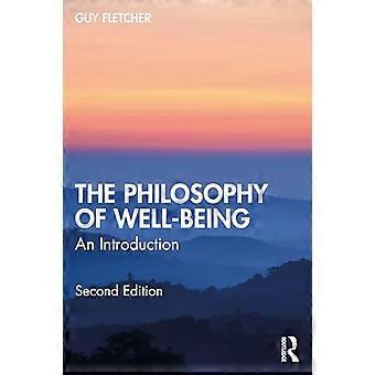 The Philosophy of Well Being An Introduction