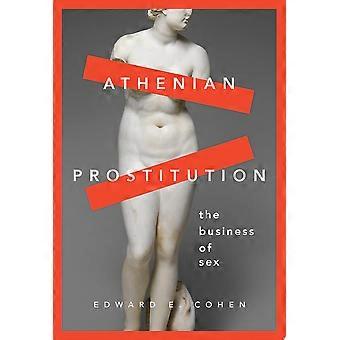 Athenian prostitution the business of sex