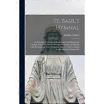 St. Basil's Hymnal An Extensive Collection Of English And Latin Hymns For Church - Basilian Fathers - Hardcover - en Book