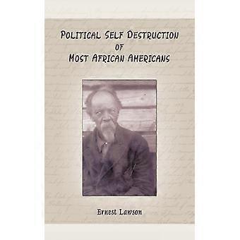 Political Self Destruction Of Most African Americans - Ernest Lawson - Paperback - English Book - History