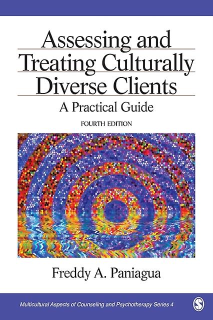 Assessing And Treating Culturally Diverse Clients by Freddy A. Paniagua Paperback