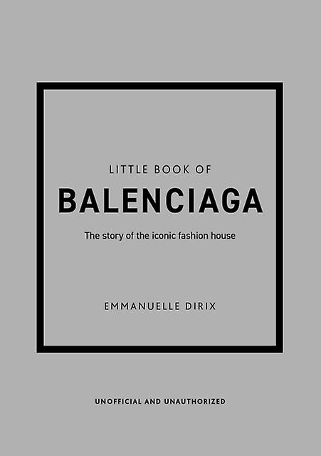 Little Book Of Balenciaga by Emmanuelle Dirix Hardback Book
