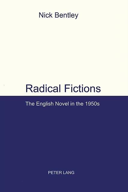 Radical Fictions by Nick Bentley Paperback