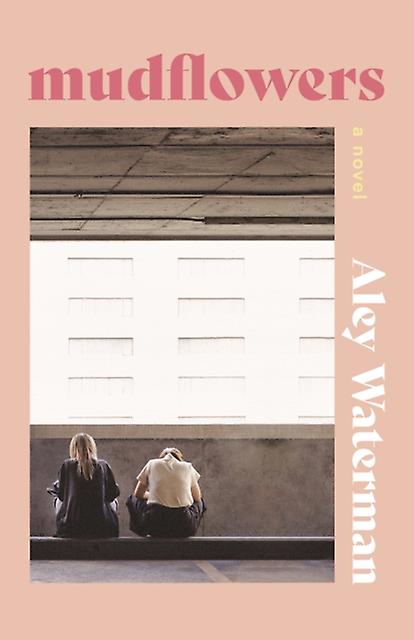 Mudflowers by Aley Waterman Paperback